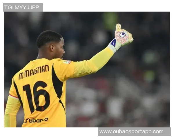 米兰优先续约迈尼昂球员年薪目标达800万欧元